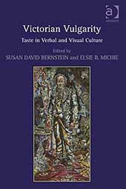 Victorian Vulgarity: Taste in Verbal and Visual Culture cover