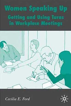 Women Speaking Up: Getting and Using Turns in Workplace Meetings cover